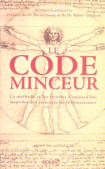Le code minceur - méthode et recettes d'aujourd'hui inspirées des principes de la renaissance