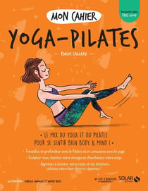 Mon cahier : yoga pilates