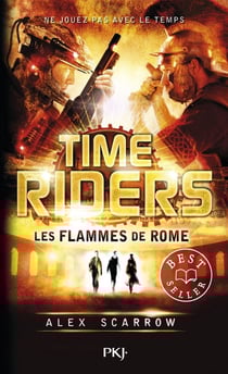 Time Riders Tome 5 : les flammes de Rome