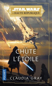 Star Wars - La Haute République Tome 3 : la lumière des jedi : la chute de l'étoile