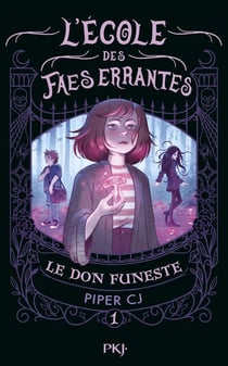 L'École des Faes errantes Tome 1 : Le don funeste
