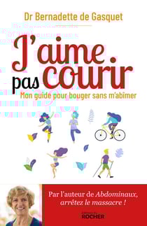 J'aime pas courir - mon guide pour bouger sans m'abîmer