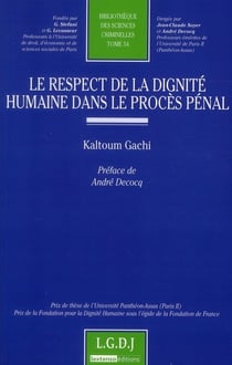 Le respect de la dignité humaine dans le procès pénal