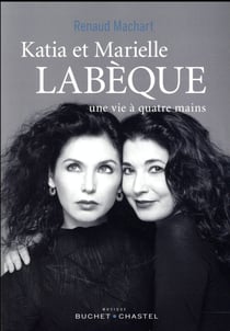 Katia et Marielle Labèque - une vie à quatre mains