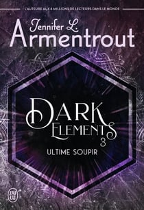 Dark elements Tome 3 : ultime soupir