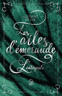 Les ailes d'émeraude : Intégrale