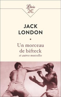 Un morceau de bifteck et autres nouvelles