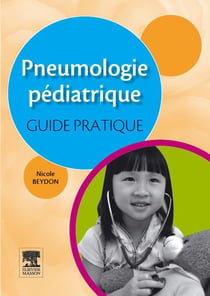 Pneumologie pédiatrique - guide pratique
