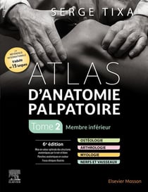 Atlas d'anatomie palpatoire Tome 2 : membre inférieur (6e édition)