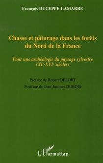 Chasse et pâturage dans les forêts du nord de la france