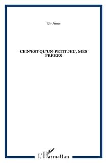 Ce n'est qu'un petit jeu, mes frères