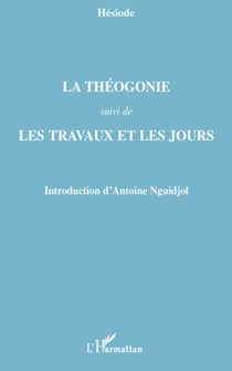 La théogonie - les travaux et les jours
