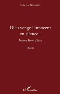 Dieu venge l'innocent en silence ! - imana ihora ihoze