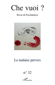 Revue che vuoi n.32 : le malaise pervers