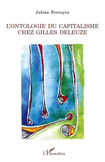 Ontologie du capitalsime chez gilles deleuze