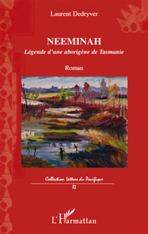 Neeminah - légende d'une aborigène de Tasmanie