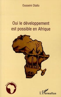 Oui le développement est possible en afrique