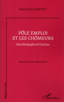 Pôle emploi et les chômeurs - une ethnographie de l'intérieur