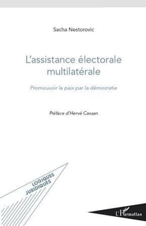 L'assistance électorale multilatérale - promouvoir la paix par la démocratie