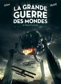 La grande guerre des mondes Tome 2 : terreur martienne
