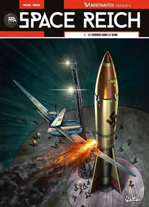 Wunderwaffen présente Space Reich Tome 5 : le cosomos dans le sang