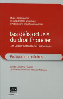 Les défits actuels du droit financier - the current challenges of financial law
