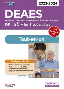 DEAES : domaines de formation 1 à 5 - préparation complète pour réussir sa formation tout-en-un