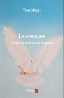 Le message - la clef qui ouvre toutes les portes