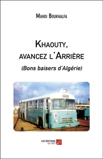 Khaouty : avancez l'arrière (bons baisers d'Algérie)