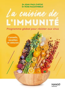 La cuisine de l'immunité - ce qu'il faut manger pour se protéger