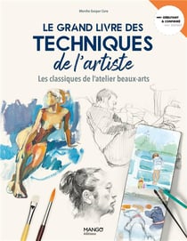 Le grand livre des techniques de l’artiste