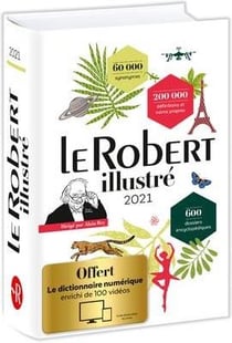 Dictionnaire le robert illustré et son dictionnaire en ligne (édition 2021)
