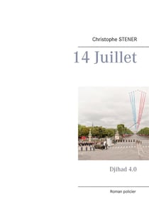 14 juillet : djihad 4.0