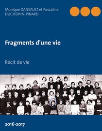Fragments d'une vie : Récit de vie