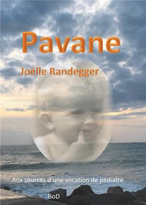 Pavane - aux sources d'une vocation de pédiatre