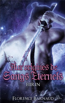 Aux origines de sangs eternels : eiirin