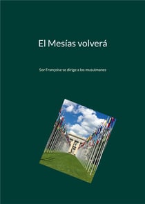 El Mesias volvera : Sor Françoise se dirige a los musulmanes