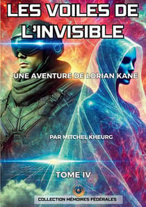 Les Voiles de l'invisible : Une aventure du Capitaine Lorian Kane