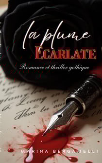 La plume écarlate : Romance et thriller gothique
