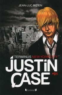Justin Case Tome 1 - terminus New York City