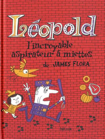 Léopold - l'incroyable aspirateur à miettes