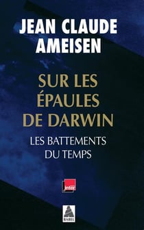 Sur les épaules de Darwin Tome 1 : Les battements du temps