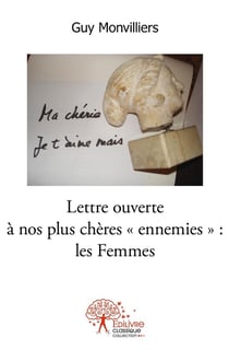 Lettre ouverte à nos plus chères « ennemies » : les femmes : (ou comment déplaire à la moitié de l'humanité)