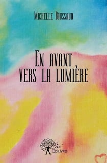 En avant vers la lumière