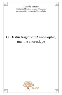 Le destin tragique d'anne sophie, ma fille anorexique