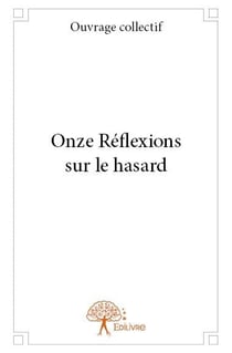 Onze réflexions sur le hasard