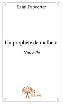 Un prophète de malheur