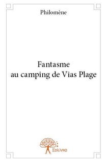 Fantasme au camping de vias plage