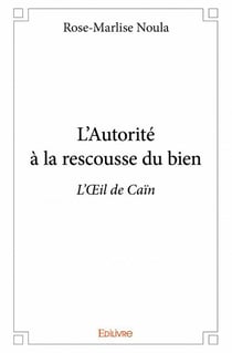 L'autorité à la rescousse du bien - l'oeil de caïn