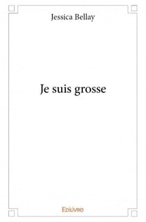 Je suis grosse